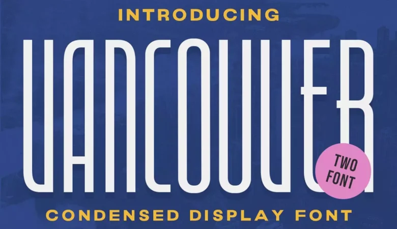 Vancouver - Condensed Display Font