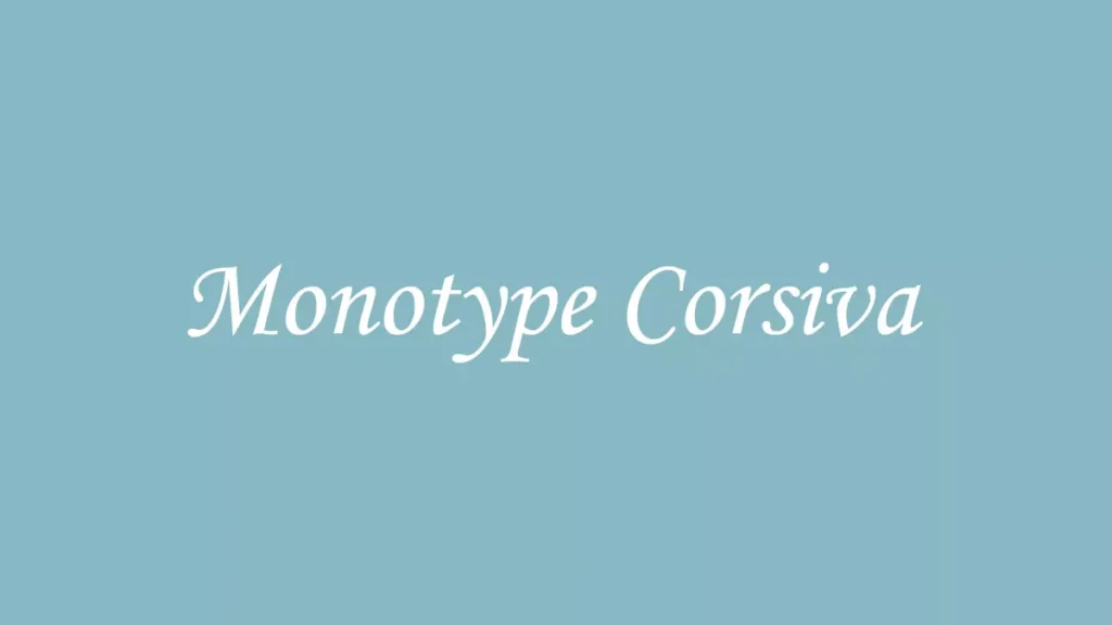 Monotype Corsiva Font