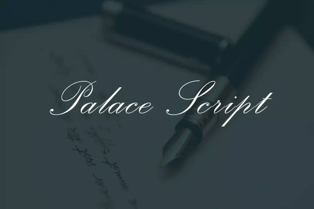 Palace Script Font