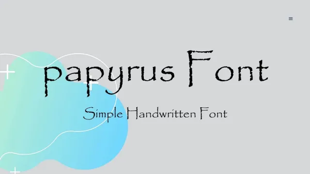 Papyrus Font